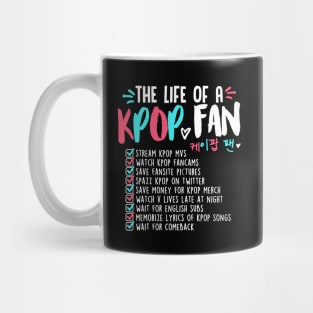 THE LIFE OF A KPOP FAN Mug